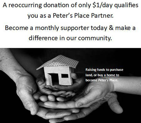 Become a Peter's Place Donation Partner Become a Peter's Place Donation Partner